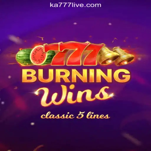 Discover the Thrills of BurningWins: Explode on the Tables with KA777 Cassino❤️