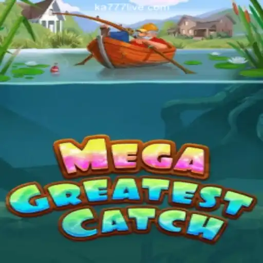 Discover the Excitement of MegaGreatestCatch with KA777 Cassino